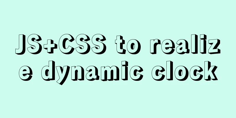 JS+CSS to realize dynamic clock