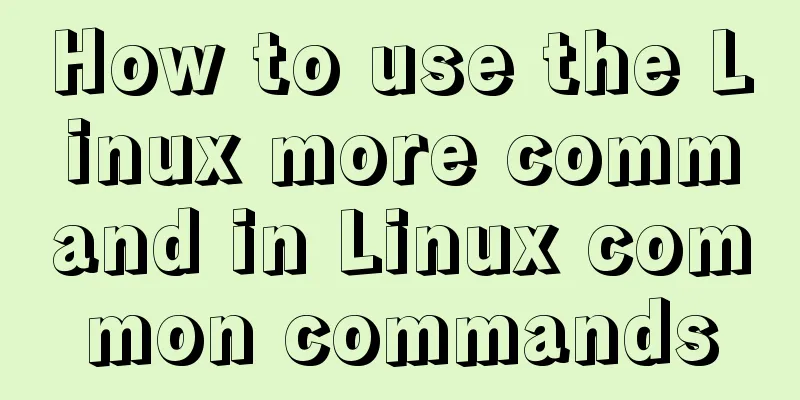 How to use the Linux more command in Linux common commands
