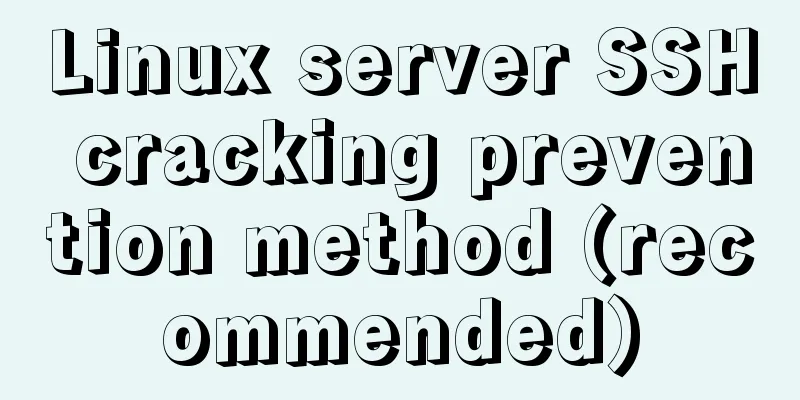 Linux server SSH cracking prevention method (recommended)