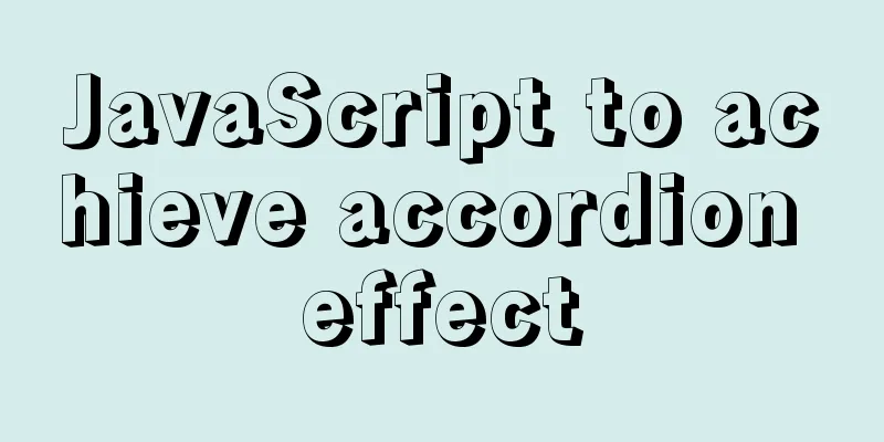 JavaScript to achieve accordion effect