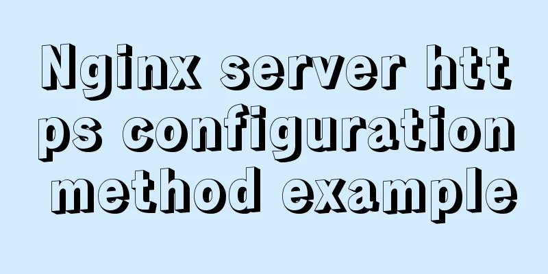 Nginx server https configuration method example