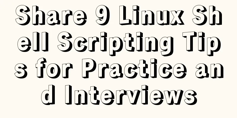 Share 9 Linux Shell Scripting Tips for Practice and Interviews
