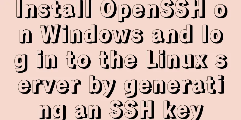 Install OpenSSH on Windows and log in to the Linux server by generating an SSH key