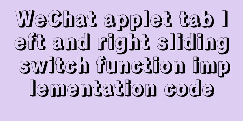 WeChat applet tab left and right sliding switch function implementation code