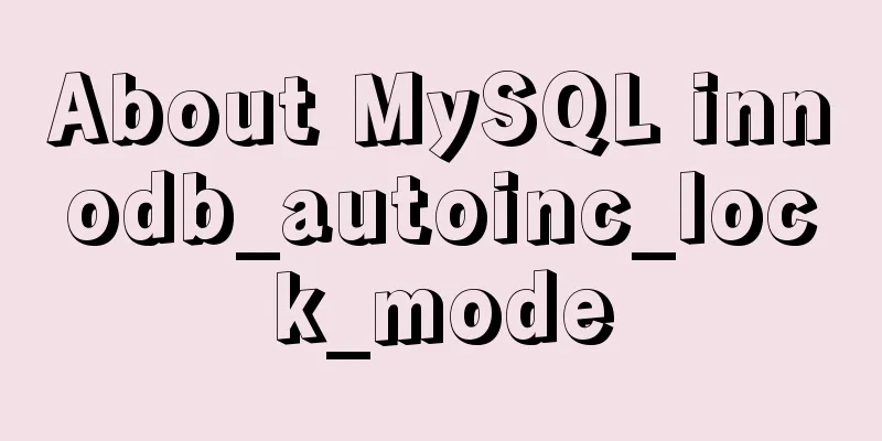 About MySQL innodb_autoinc_lock_mode