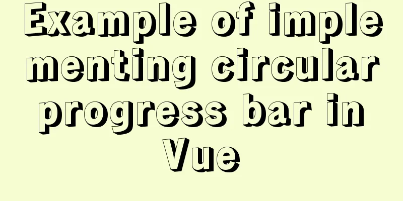 Example of implementing circular progress bar in Vue