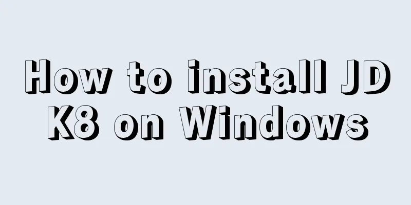 How to install JDK8 on Windows