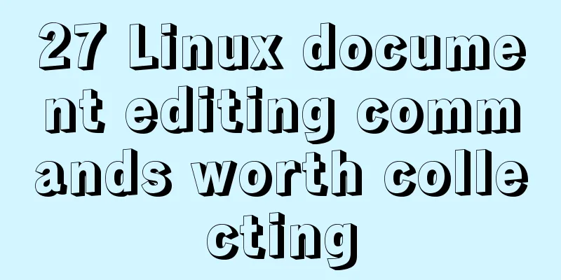 27 Linux document editing commands worth collecting
