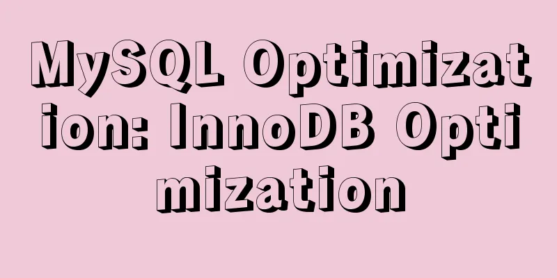 MySQL Optimization: InnoDB Optimization
