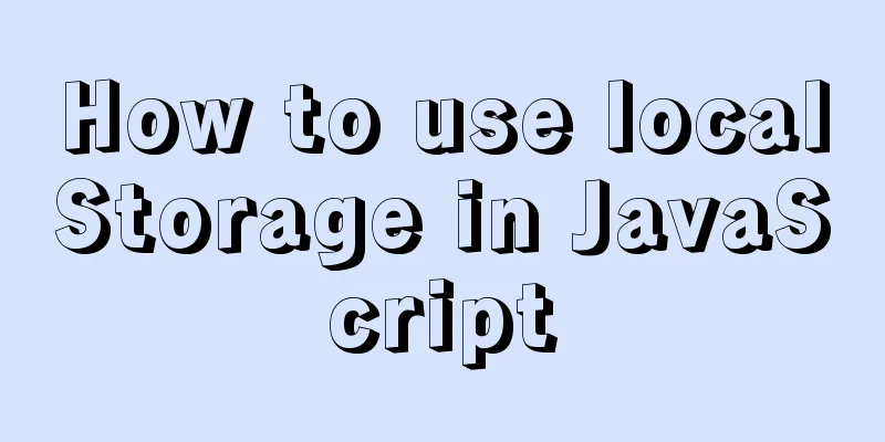 How to use localStorage in JavaScript