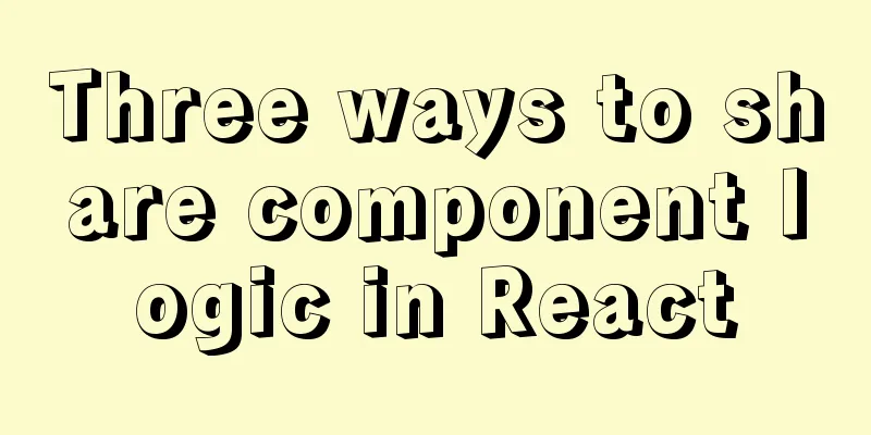 Three ways to share component logic in React