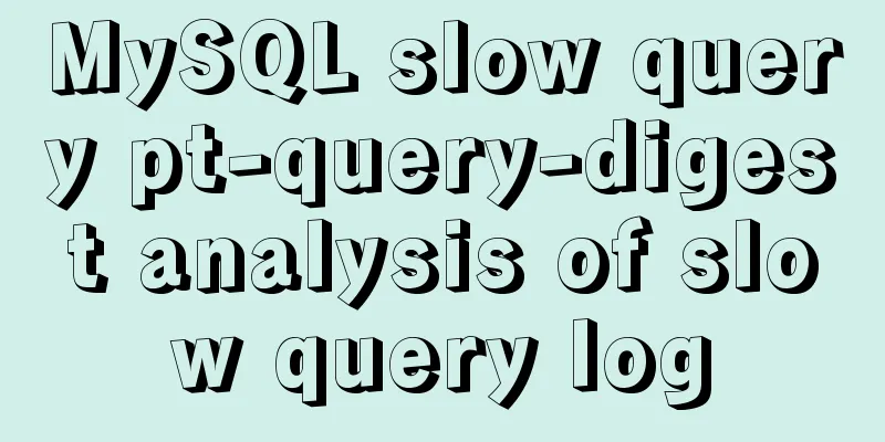 MySQL slow query pt-query-digest analysis of slow query log