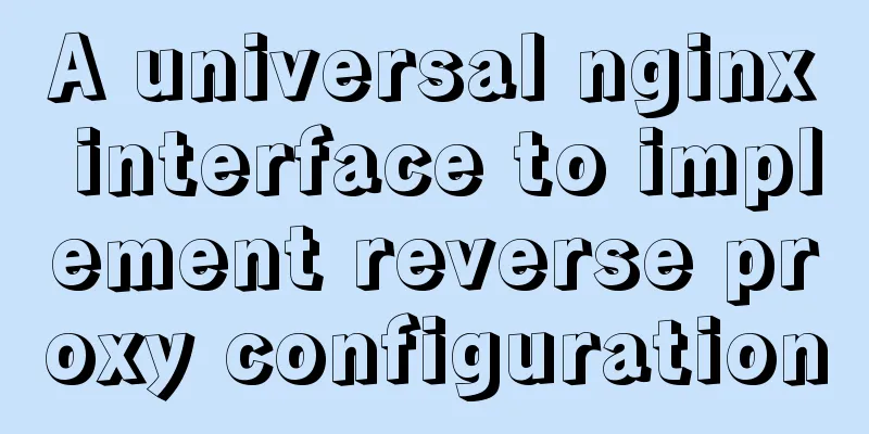 A universal nginx interface to implement reverse proxy configuration