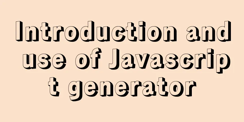 Introduction and use of Javascript generator