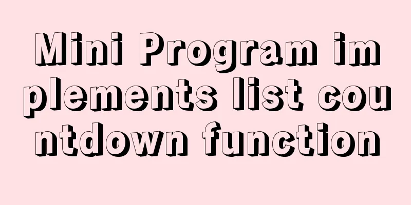 Mini Program implements list countdown function