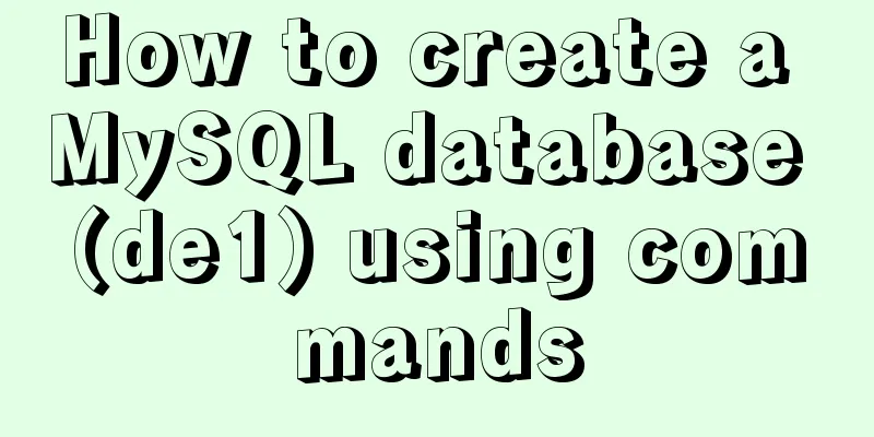 How to create a MySQL database (de1) using commands