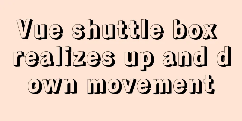 Vue shuttle box realizes up and down movement