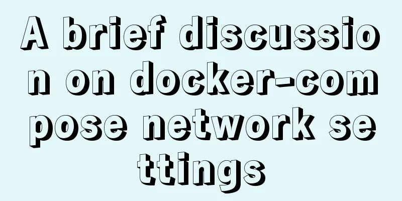 A brief discussion on docker-compose network settings