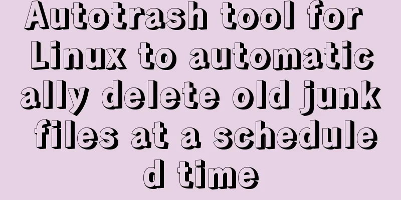 Autotrash tool for Linux to automatically delete old junk files at a scheduled time