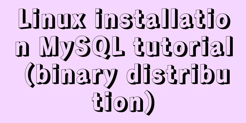 Linux installation MySQL tutorial (binary distribution)