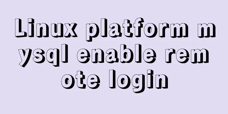 Linux platform mysql enable remote login