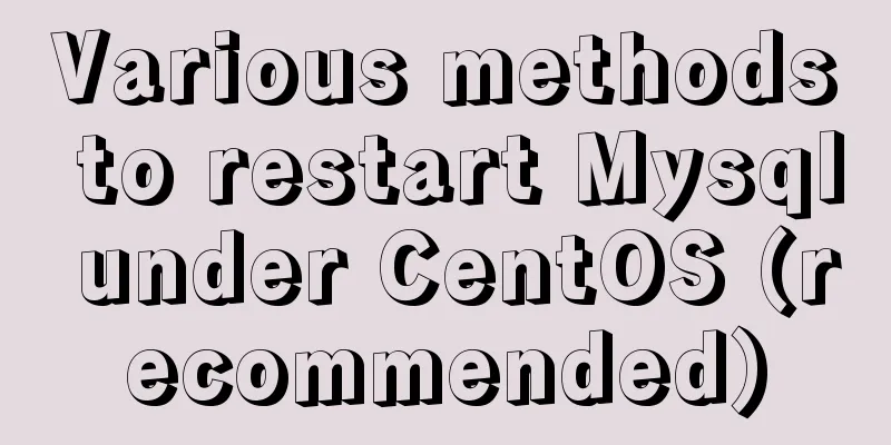 Various methods to restart Mysql under CentOS (recommended)