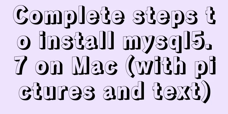 Complete steps to install mysql5.7 on Mac (with pictures and text)
