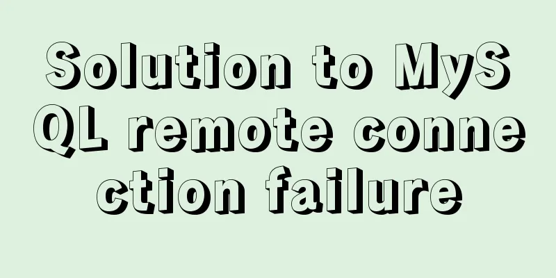 Solution to MySQL remote connection failure