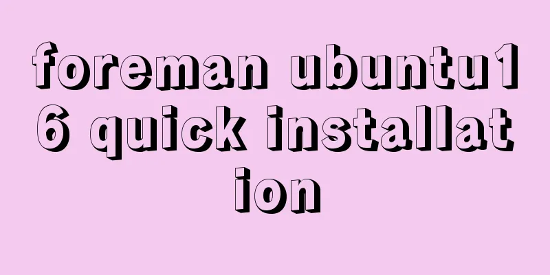 foreman ubuntu16 quick installation