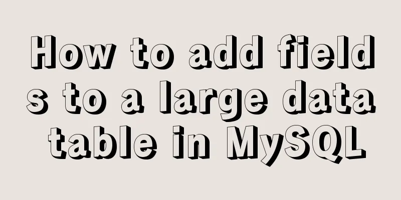 How to add fields to a large data table in MySQL
