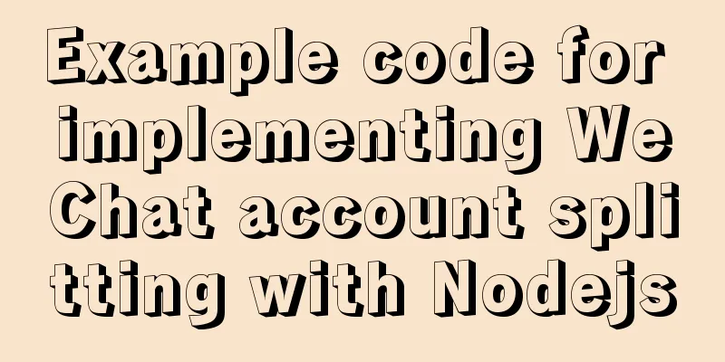 Example code for implementing WeChat account splitting with Nodejs
