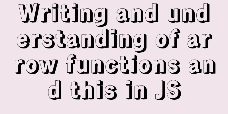Writing and understanding of arrow functions and this in JS